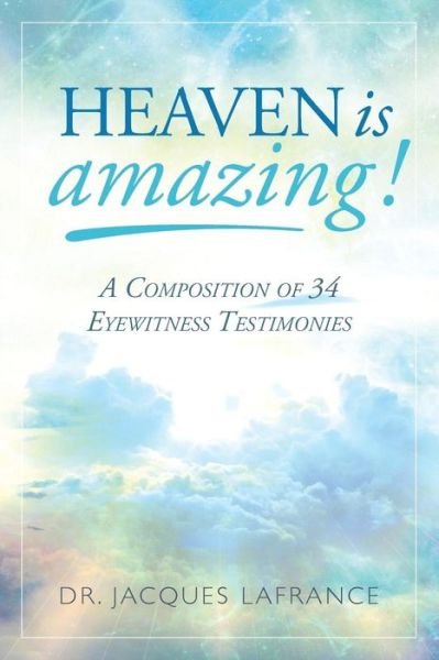 Cover for LaFrance · Heaven is Amazing! (Paperback Book) (2018)