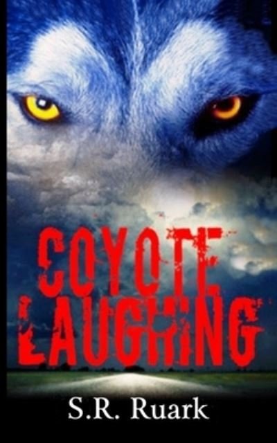 Cover for S R Ruark · Coyote Laughing (Paperback Book) (2019)
