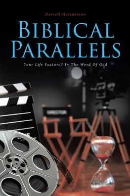 Cover for Darrell Hutchinson · Biblical Parallels: Your Life Featured In The Word Of God (Paperback Book) (2020)