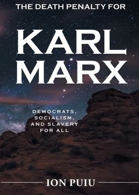 Cover for Ion Puiu · The Death Penalty for Karl Marx (Pocketbok) (2019)