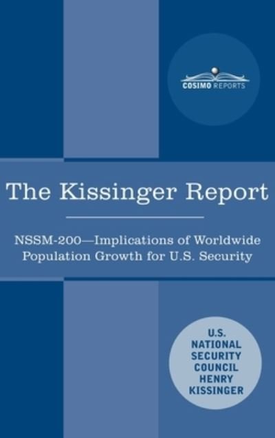 The Kissinger Report - Henry Kissinger - Books - Cosimo Reports - 9781646793617 - December 10, 1974