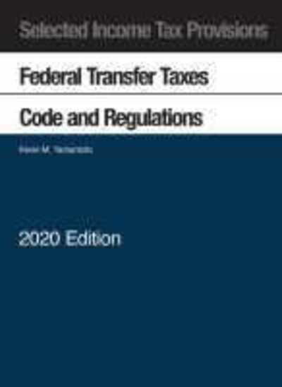 Cover for Kevin M. Yamamoto · Selected Income Tax Provisions: Federal Transfer Taxes, Code and Regulations, 2020 - Selected Statutes (Paperback Book) (2020)