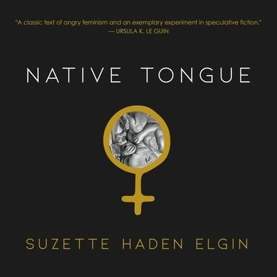 Cover for Suzette Haden Elgin · Native Tongue (CD) (2019)