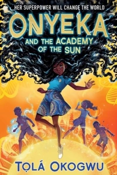 Cover for Tola Okogwu · Onyeka and the Academy of the Sun (Hardcover bog) (2022)