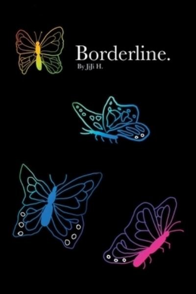 Borderline. - Jiji H. - Livros - Author Solutions Inc - 9781669886617 - 10 de março de 2022
