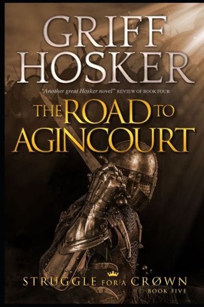 Cover for Griff Hosker · The Road to Agincourt (Pocketbok) (2019)