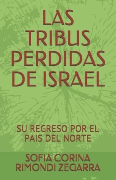 Cover for Sofia Corina Rimondi Zegarra · Las Tribus Perdidas de Israel (Paperback Book) (2019)