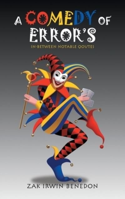 Cover for Zak Irwin Benedon · A Comedy of Error's (Inbunden Bok) (2022)
