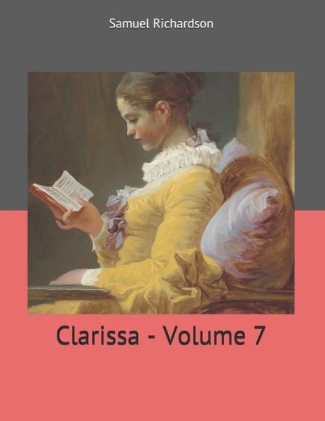 Cover for Samuel Richardson · Clarissa - Volume 7 (Paperback Book) (2019)