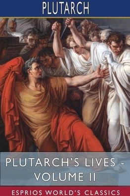 Cover for Plutarch · Plutarch's Lives - Volume II (Esprios Classics) (Pocketbok) (2024)