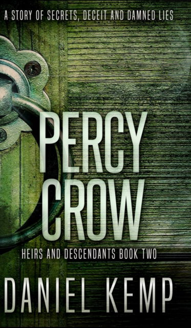 Cover for Daniel Kemp · Percy Crow (Heirs And Descendants Book 2) (Hardcover Book) (2021)