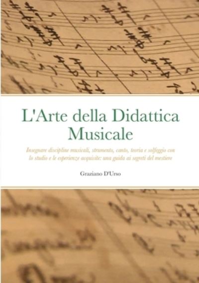 Cover for Graziano D'Urso · L'Arte della Didattica Musicale (Paperback Book) (2020)