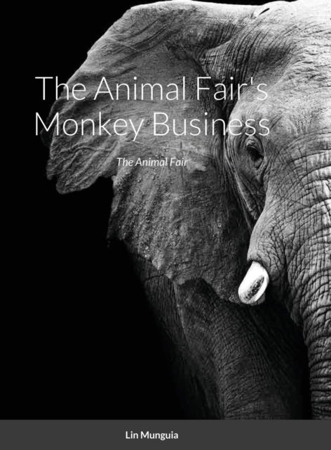 Cover for Lin Munguia · The Animal Fair's Monkey Business (Gebundenes Buch) (2020)