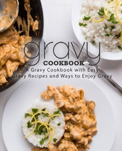 Gravy Cookbook - BookSumo Press - Bücher - CreateSpace Independent Publishing Platf - 9781720831617 - 7. Juni 2018