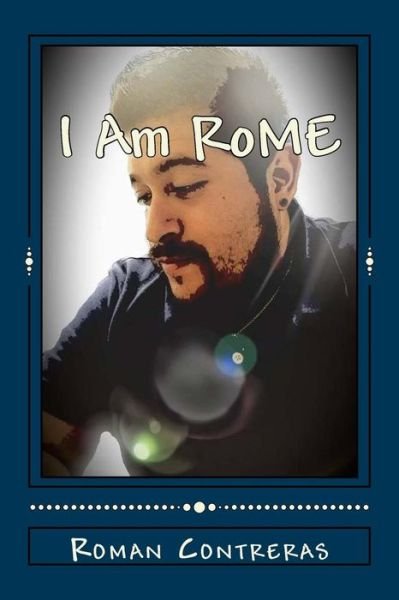 Cover for Roman a Contreras · I am RoME (Taschenbuch) (2018)