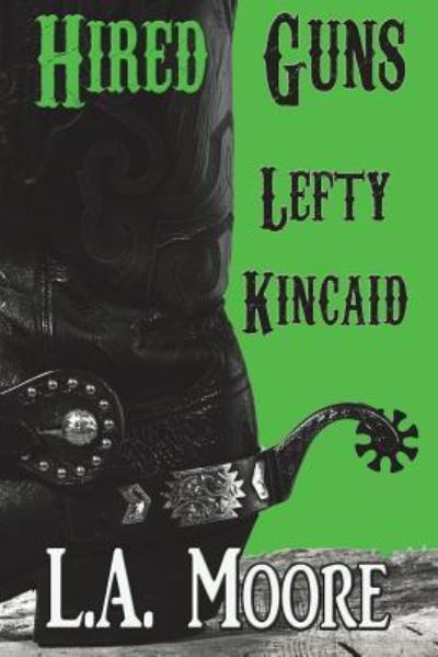 Cover for L a Moore · Lefty Kincaid (Paperback Book) (2018)