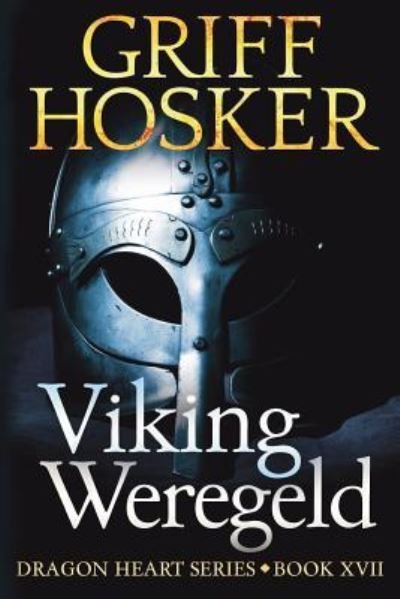 Cover for Griff Hosker · Viking Weregeld (Pocketbok) (2018)