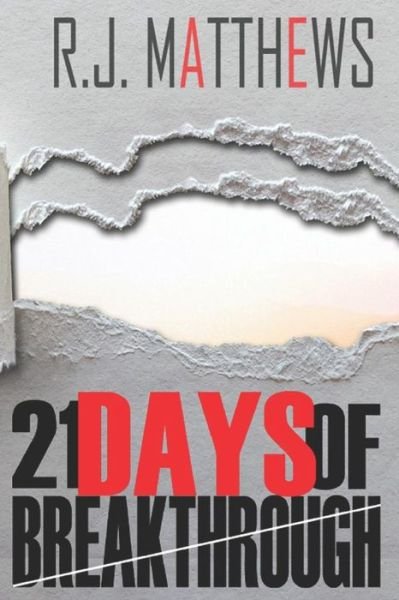 Cover for Rj Matthews · 21 Days of Breakthrough (Paperback Bog) (2019)