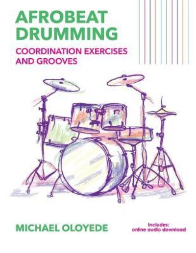 Cover for Abiola Michael Oloyede · Afrobeat Drumming: Coordination Exercises and Grooves with Audio Access (Paperback Book) (2018)