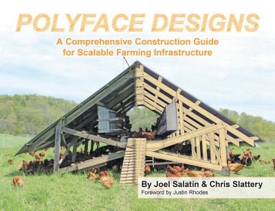Cover for Joel Salatin · Polyface Designs: A Comprehensive Construction Guide for Scalable Farming Infrastructure (Taschenbuch) (2021)