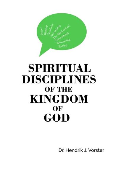 Cover for Hendrik J Vorster · Spiritual Disciplines of the Kingdom of God (Paperback Book) (2019)