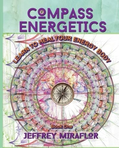 Cover for Jeffrey Miraflor · Compass Energetics (Paperback Book) (2020)