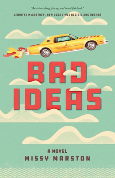 Cover for Missy Marston · Bad Ideas (Book) (2019)