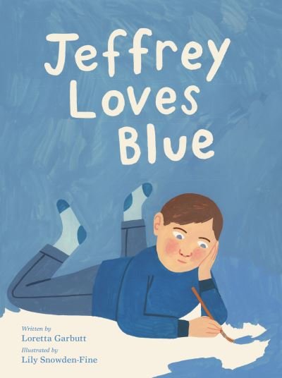 Cover for Loretta Garbutt · Jeffrey Loves Blue (Book) (2023)