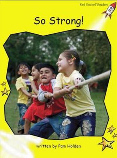 Red Rocket Readers: Early Level 2 Non-Fiction Set C: So Strong! - Pam Holden - Books - Flying Start Books Ltd - 9781776540617 - August 21, 2014