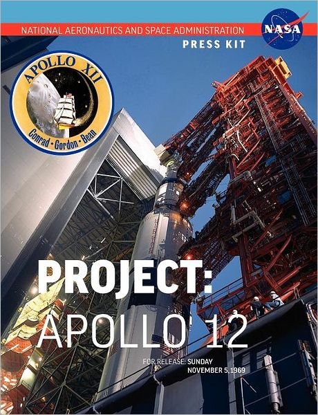 Apollo 12: the Official Nasa Press Kit - Nasa - Kirjat - Books Express Publishing - 9781780398617 - lauantai 30. kesäkuuta 2012