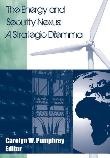 Cover for Strategic Studies Institute · The Energy and Security Nexus: a Strategic Dilemma (Paperback Book) (2012)