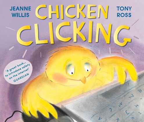 Cover for Jeanne Willis · Chicken Clicking - Online Safety Picture Books (Paperback Bog) (2015)