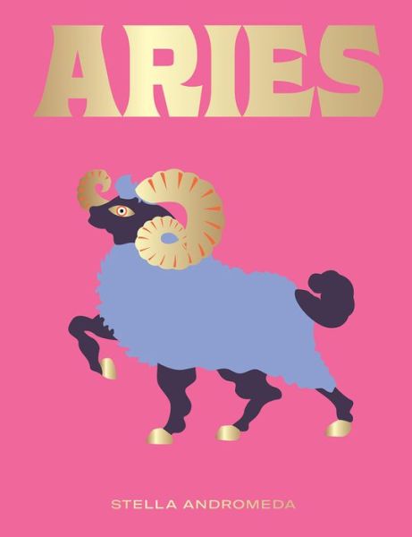 Aries - Seeing Stars - Stella Andromeda - Books - Hardie Grant Books (UK) - 9781784882617 - October 17, 2019