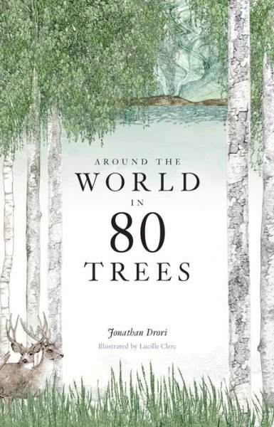 Cover for Jonathan Drori · Around the World in 80 Trees (Hardcover Book) (2018)