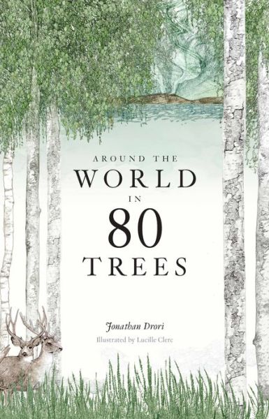 Around the World in 80 Trees - Jonathan Drori - Books - Orion Publishing Co - 9781786271617 - May 28, 2018