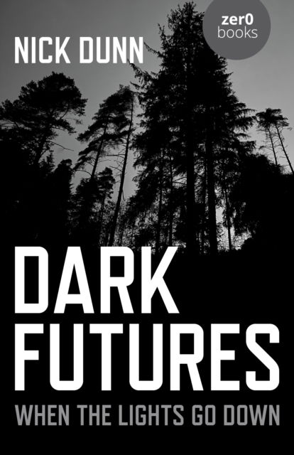 Cover for Nick Dunn · Dark Futures: When the Lights Go Down (Paperback Book) (2025)