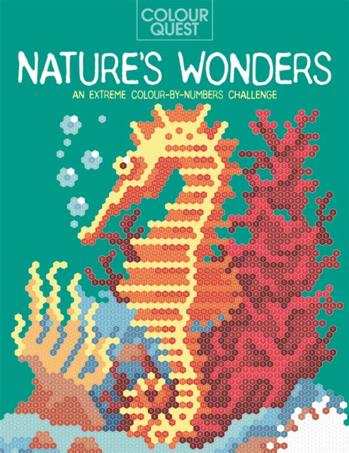 Cover for Daniela Geremia · Colour Quest®: Nature’s Wonders: An Extreme Colour-by-Numbers Challenge (Paperback Book) (2025)