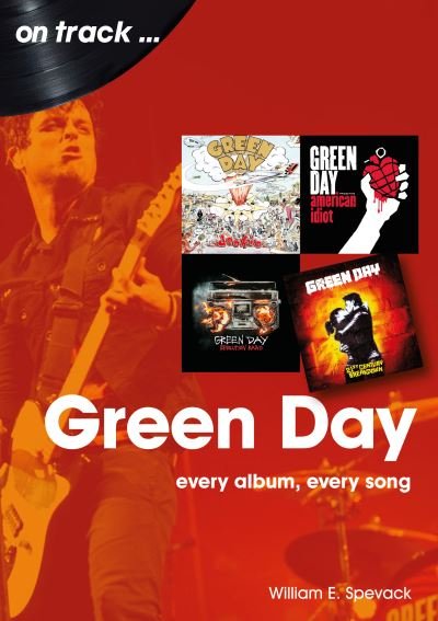 Cover for William E. Spevack · Green Day On Track: Every Album, Every Song - On Track (Paperback Book) (2023)