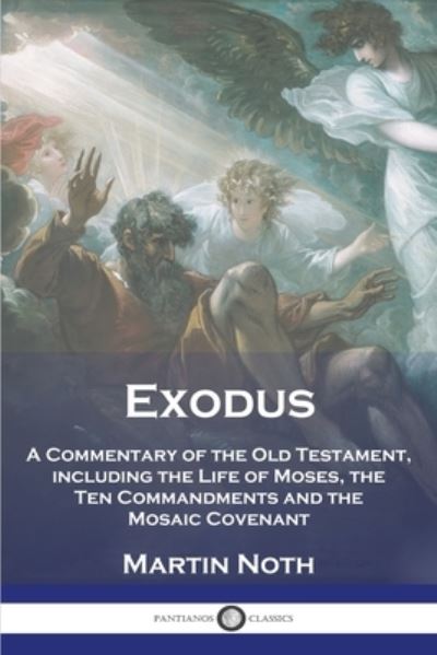 Exodus - Martin Noth - Books - Pantianos Classics - 9781789874617 - 1962