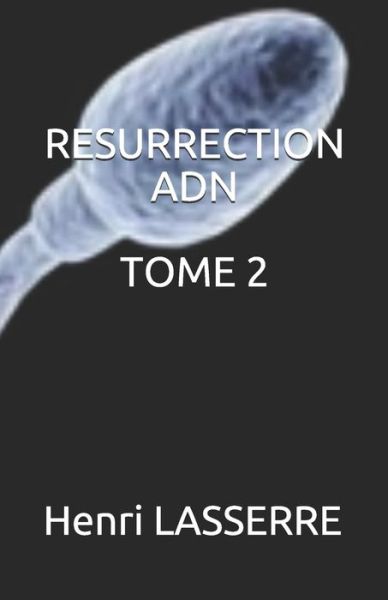 Cover for Henri LASSERRE · Resurrection Adn Tome 2 (Taschenbuch) (2019)