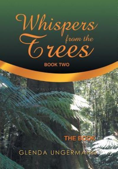 Whispers from the Trees - Glenda Ungermann - Books - Xlibris Au - 9781796001617 - May 16, 2019