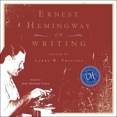 Cover for Ernest Hemingway · Ernest Hemingway on Writing (CD) (2019)
