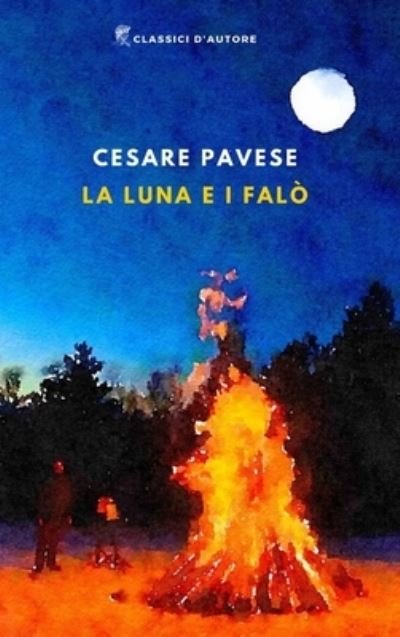 Cover for Cesare Pavese · La luna e i falo (Hardcover Book) (2021)