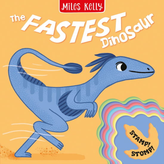 Cover for Miles Kelly · The Fastest Dinosaur - Stamp Stomp (Board book) (2026)