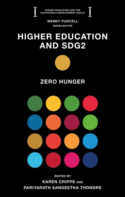 Higher Education and SDG2: Zero Hunger - Higher Education and the Sustainable Development Goals (Paperback Book) (2024)