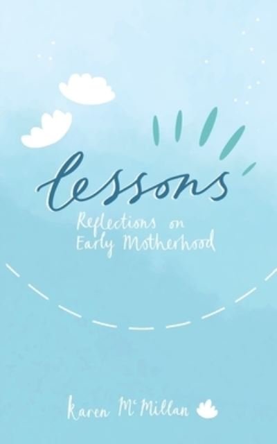 Cover for Karen McMillan · Lessons: Reflections on Early Motherhood (Pocketbok) (2021)