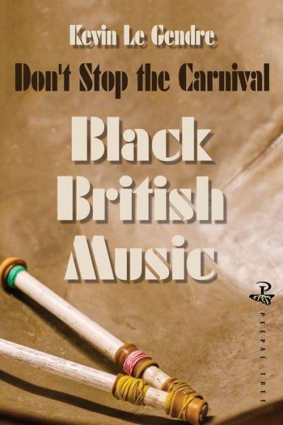 Cover for Kevin Le Gendre · Don't Stop the Carnival (Paperback Bog) (2017)