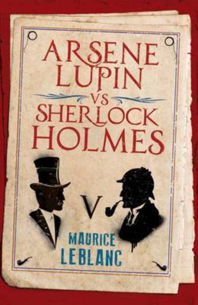 Cover for Maurice Leblanc · Arsene Lupin vs Sherlock Holmes: New Translation with illustrations by Thomas Muller - Alma Junior Classics (Paperback Bog) (2015)