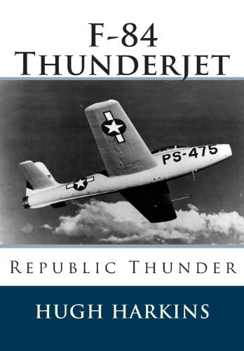 Cover for Hugh Harkins · F-84 Thunderjet: Republic Thunder (Paperback Book) (2013)