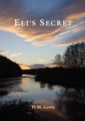 Cover for D. M. Lewis · Eli's Secret (Paperback Book) (2010)